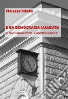 Una democrazia mancata. De populi imperio defecto. A defective democracy libro