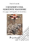 I quaderni del sergente maggiore. Dalle pagine autobiografiche di Giulio Elisei libro