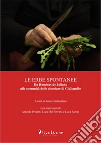 «Le erbe spontanee». Da Homines de Juliano alla comunità delle cicoriare di Giulianello libro
