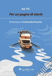 Per un pugno di storie 2025 libro