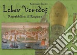 Liber viridis. Repubblica di Ragusa