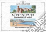 Montesilvano dal colle al mare