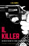 Il killer. Ediz. integrale libro