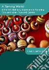 A turning world. A multidisciplinary approach to the spinning top and other toys and games. Ediz. multilingue libro