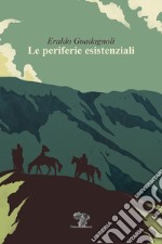 Le periferie esistenziali libro