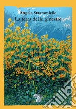 La terra delle ginestre libro