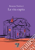 La vita capita libro