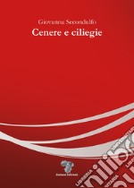 Cenere e ciliegie libro