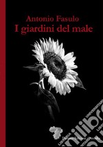 I giardini del male libro