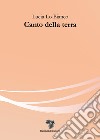 Canto della terra libro di Lo Bianco Lucia