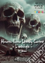 Abruzzo horror literary contest. L'antologia. Vol. 4 libro