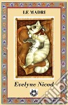 Le madri libro di Nicod Evelyne