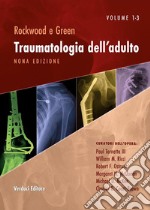 Rockwood e Green. Traumatologia dell'adulto. Vol. 2