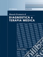 Manuale-prontuario di diagnostica e terapia medica libro