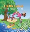 Fuoriclasse. Poesie e canzoni per bimbi. Ediz. a colori. Con CD-Audio libro di Bellombra Rigel