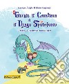 Giorgio il cavaliere e il drago sputafuoco. Storia di un'amicizia appena nata. Ediz. illustrata libro