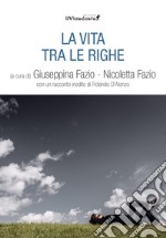 La vita tra le righe libro