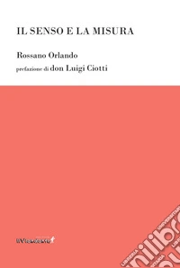 Il senso e la misura