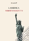 Lamerica libro di Marzetti Roberto