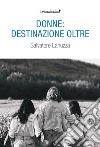 Donne: destinazione oltre libro