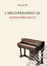 Largo paradiso 22 libro