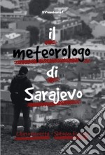 Il metereologo di Sarajevo libro