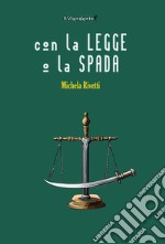 Con la legge o la spada libro