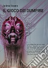 Il gioco dei Dumpire libro di Varano Andrea