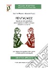 Pentajazz. Diversi usi delle pentafonie per un approccio didattico al jazz immediato e creativo. Con CD-Audio libro