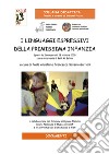 I linguaggi espressivi della primissima infanzia. Spunti dal Convegno del 28 ottobre 2005 con un intervento di Beth M. Bolton. Ediz. per la scuola libro