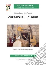 Questione... di stile. Ascolto attivo con la body percussion. Con CD-Audio libro