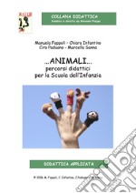 Animali... Percorsi didattici per la Scuola dell'Infanzia. Con CD-Audio