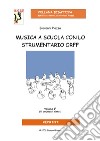 Musica a scuola con lo strumentario Orff. Vol. 1: Gli strumenti ritmici libro