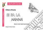 Si fa la nanna. Storie e canti della buonanotte. Con CD Audio libro