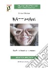 Battimani. Giochi di bambini in musica. Con video online libro