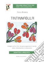 Tintinnabula. Omaggio ad Arvo Pärt attraverso esperienze di ascolto, analisi, interpretazione e composizione. Con CD Audio libro