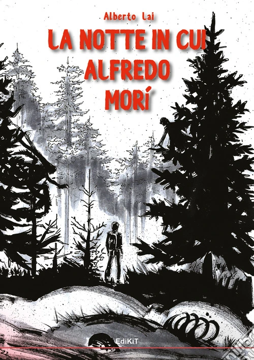 La notte in cui Alfredo morì