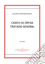 Canto de ópera. Tratado general libro