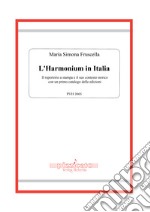 L'harmonium in Italia. Il repertorio a stampa e il suo contesto storico, con un primo catalogo delle edizioni libro