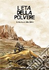 L'età della polvere. Il Villaggio dell'Orsa libro di Villani Eleonora