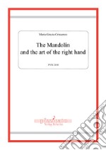 The Mandolin and the art of the right hand libro