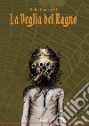 La veglia del ragno libro