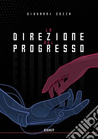 La direzione del progresso libro