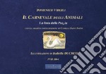 Il carnevale degli animali. La festa della pazzia libro