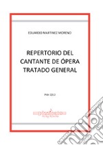 Repertorio del Cantante de Ópera Tratado General