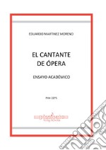 El cantante de opéra. Ensayo académico libro