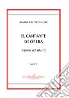 El cantante de opéra. Ensayo académico libro di Martinez Moreno Eduardo