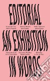 Editorial. An Exhibition in Words libro
