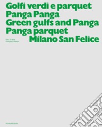 Golfi verdi e parquet Panga Panga -Green gulfs and Panga Panga