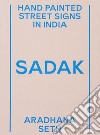 Sadak. Hand painted street signs in India libro